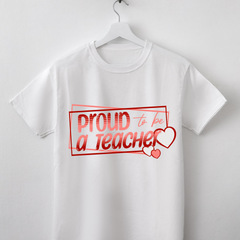 Proud to be a Teacher -Premium Unisex Classic Crew T-Shirt