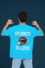 Silence is Loud Graphic Oversized Streetwear Unisex Classic Crew T-Shirt
