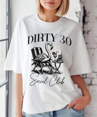 Dirty 30 Social Club - Oversized Classic T-Shirt